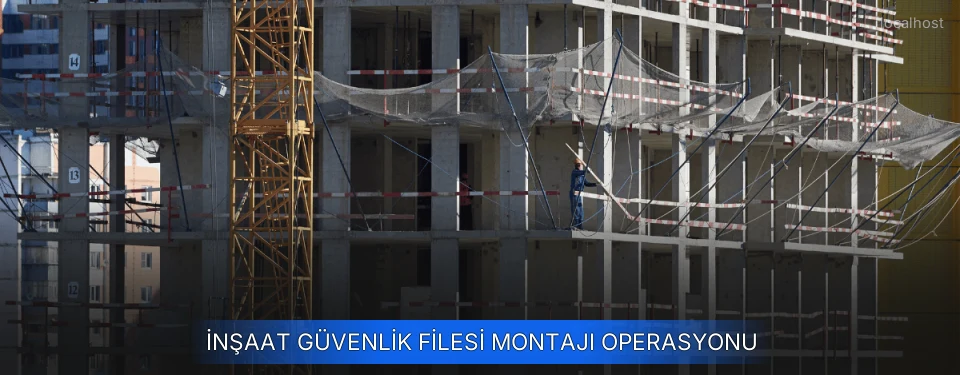 Şantiye Güvenlik Montajı