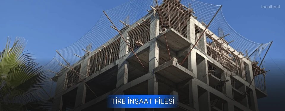 Tire İnşaat Filesi